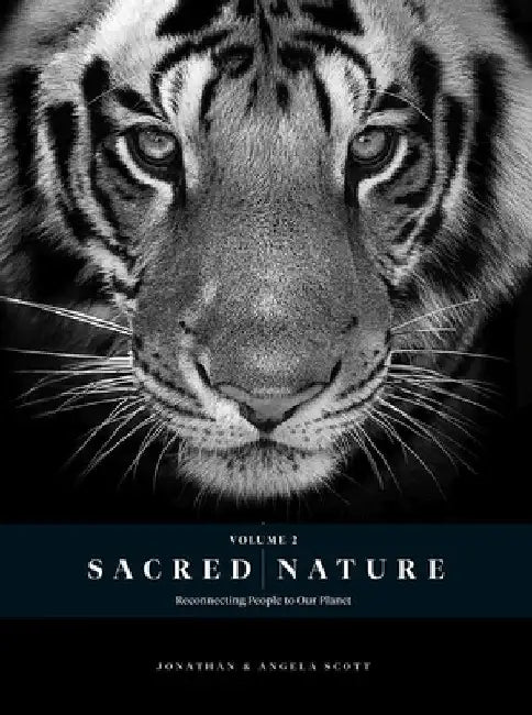 Sacred Nature 2: Reconnecting People to Our Planet by Jonathan Scott