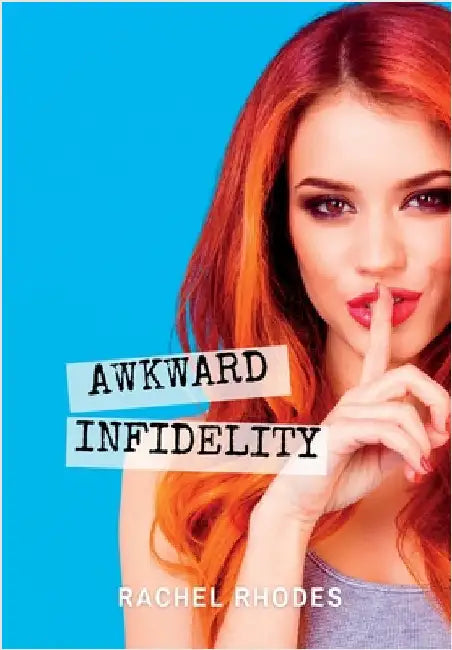 Awkward Infidelity by Rhodes, Rachel