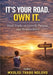 It's Your Road. Own It.: Hard Truth on Growth, Purpose and Responsibility by Mxolisi Ndlovu