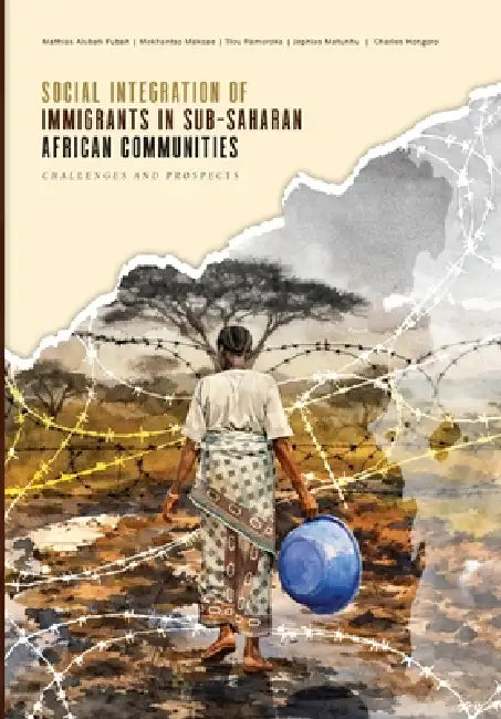 Social integration of immigrants in sub-Saharan African communities: challenges and prospects by Mathias Alubafi Fubah