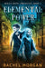 Elemental Power by Rachel Morgan