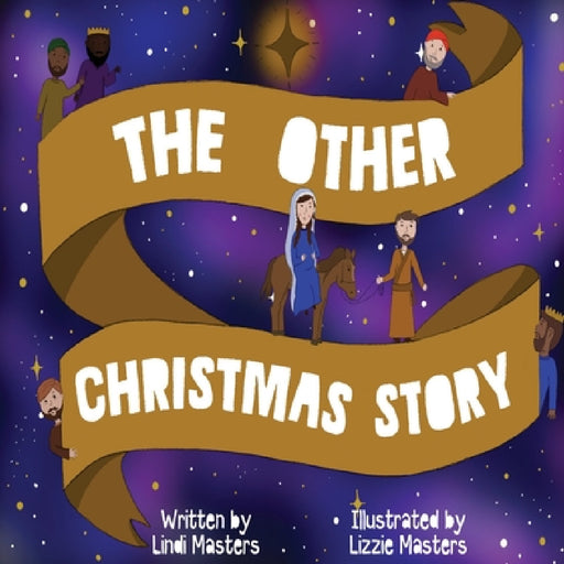 The Other Christmas Story by Lindi Masters, Lizzie Masters, Graphics Feline