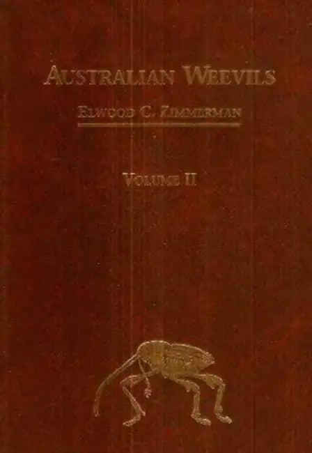 Australian Weevils (Coleoptera - Curculionoidea) II: Brentidae, Eurhynchidae, Apionidae and a Chapter on Immature Stages by Brenda May by Elwood Zimmerman