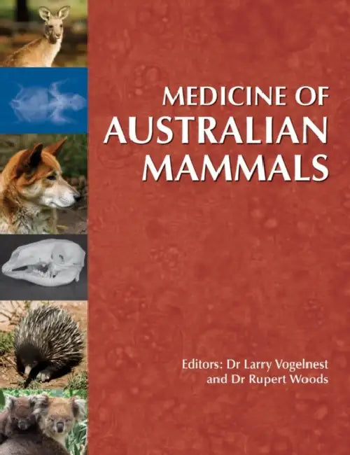 Medicine of Australian Mammals by Rupert Woods, Larry Vogelnest