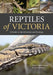 Reptiles of Victoria: A Guide to Identification and Ecology by Peter Robertson, A. John Coventry