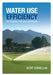 Water Use Efficiency for Irrigated Turf and Landscape by Geoff Connellan