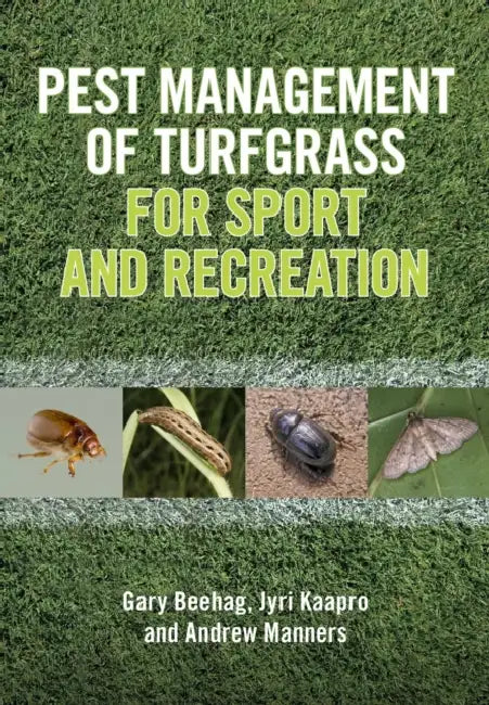 Pest Management of Turfgrass for Sport and Recreation by Gary Beehag, Jyri Kaapro, Andrew Manners