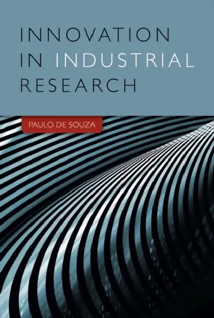 Innovation in Industrial Research by Paulo De Souza