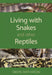 Living with Snakes and Other Reptiles by Simon Watharow