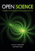 Open Science: Sharing Knowledge in the Global Century by Julian Cribb, Tjempaka Sari
