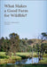 What Makes a Good Farm for Wildlife? by David Lindenmayer