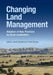 Changing Land Management: Adoption of New Practices by Rural Landholders by David Pannell, Frank Vanclay
