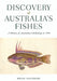 Discovery of Australia's Fishes: A History of Australian Ichthyology to 1930 by Brian Saunders