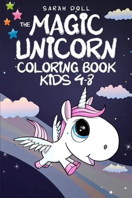 The Magic Unicorn Coloring Book by Sarah Doll