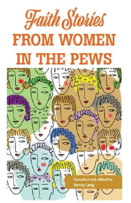 Faith Stories from Women in the Pews by Jennifer Lang