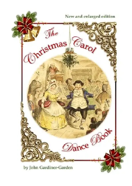 The Christmas Carol Dance Book by John Gardiner-Garden