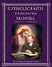 Catholic Faith Teaching Manual - Level 4 by Father Raymond Taouk