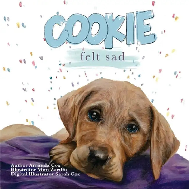 Cookie Felt Sad by Amanda Cox, MIM Zariffa, Sarah Cox