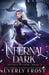 Infernal Dark by Everly Frost