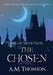 The Chosen by A. M. Thomson