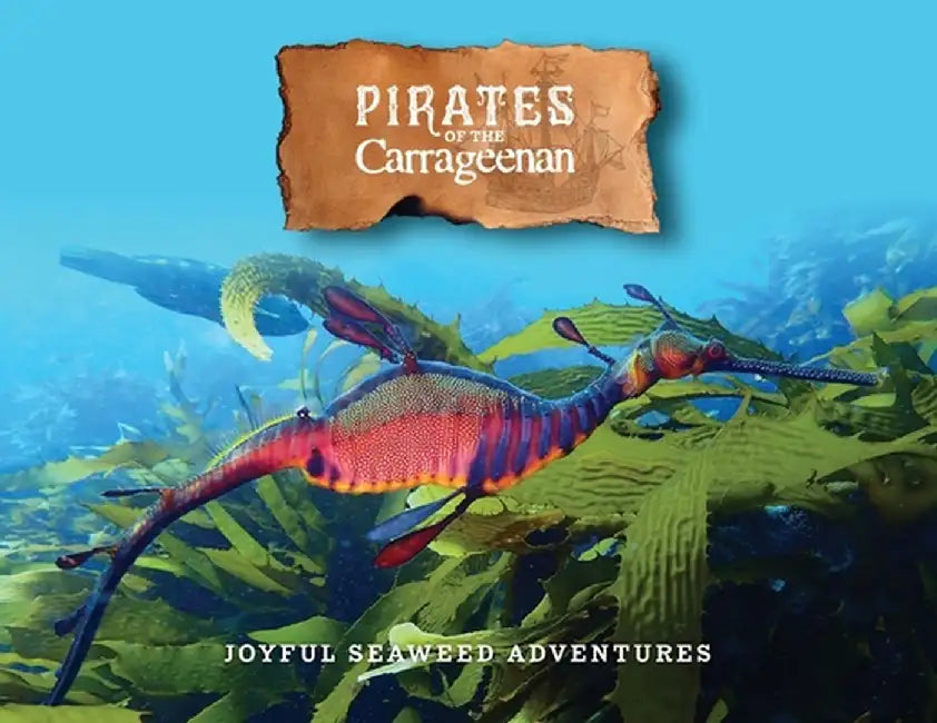 Pirates of the Carrageenan: Joyful Seaweed Adventures by Nancy Merridew