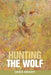 Hunting the Wolf by Denis Bright