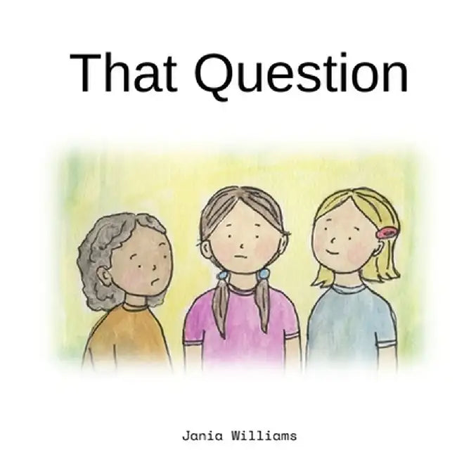 That Question by Jania Williams