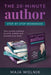 The 20-minute Author: Your custom roadmap to write, publish and promote your book. by Maja Wolnik