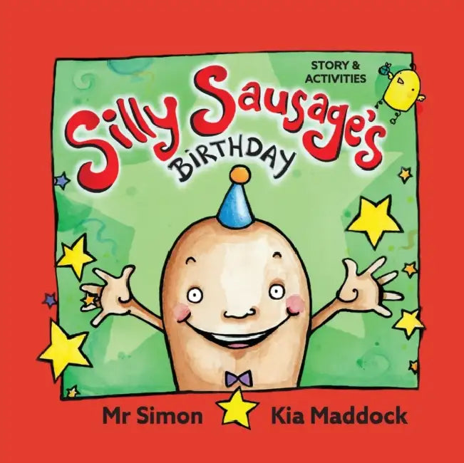 Silly Sausages Birthday Au Soft Cover Story  Activities by Kia Maddock