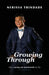 Growing Through: How coming out transformed my life by Nerissa Trindade
