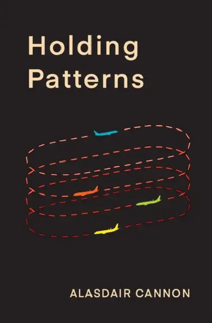 Holding Patterns by Alasdair Cannon