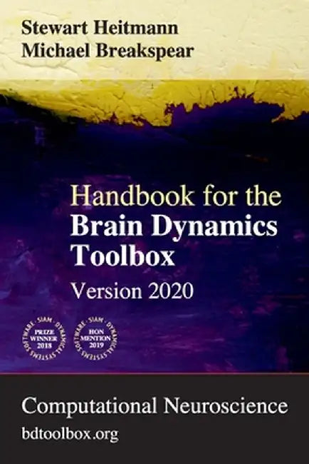 Handbook for the Brain Dynamics Toolbox: Version 2020 by Stewart Heitmann