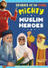 Stories of 20 More Mighty Muslim Heroes by Tamara Haque
