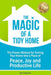 The Magic of a Tidy Home: The Proven Method for Turning Your Home into a Place of Peace, Joy and Productive Life by Joy Ferguson