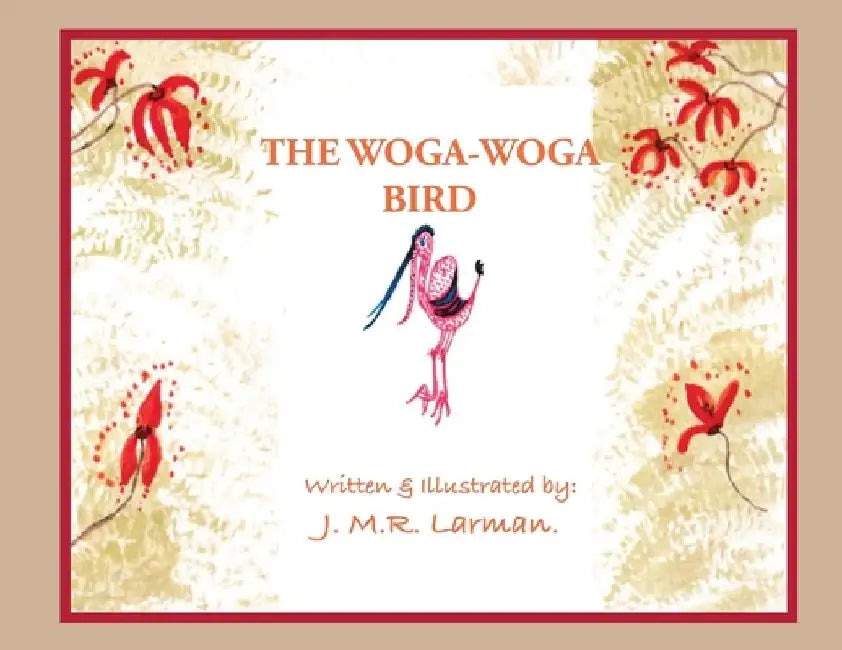 The Woga-Woga Bird by Jessie Larman