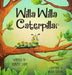 Willa Willa Caterpillar by Sam, Aunty