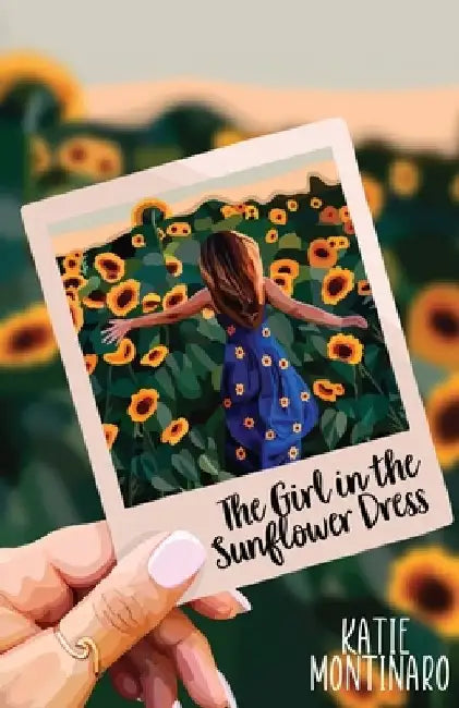 The Girl in the Sunflower Dress by Katie Montinaro