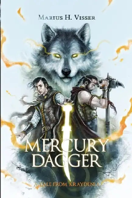 Mercury Dagger: A Tale From Kraydenia by Marius H. Visser
