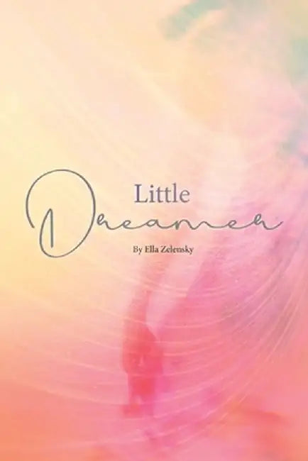 Little Dreamer by Ella Zelensky