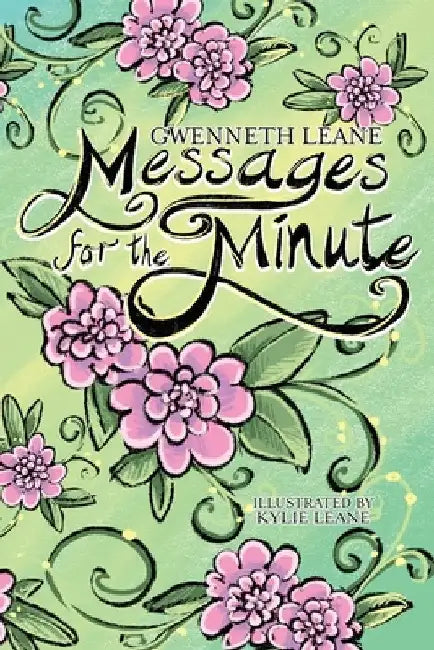 Messages for the Minute by Gwenneth Leane