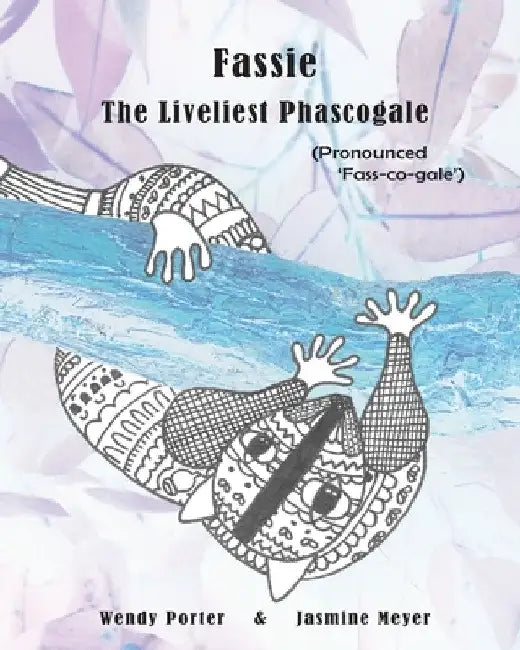 Fassie, The Liveliest Phascogale by Wendy G. Porter