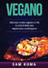 Vegano: Deliciosas recetas veganas en olla de cocción lenta para vegetarianos y crudiveganos by Sam Kuma