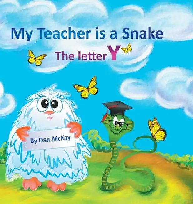 My Teacher is a Snake The Letter Y by Dan McKay