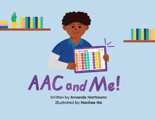 AAC and Me! by Amanda C. Hartmann, Nanhee Ha