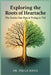 Exploring the Roots of Heartache: The Stories Our Pain is Trying to Tell by Paula Anne Davis