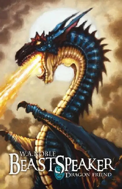 Beast-Speaker 2: Dragon Friend by Noble, Wendy