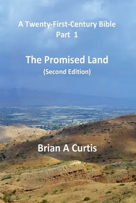 The Promised Land by Brian a. Curtis