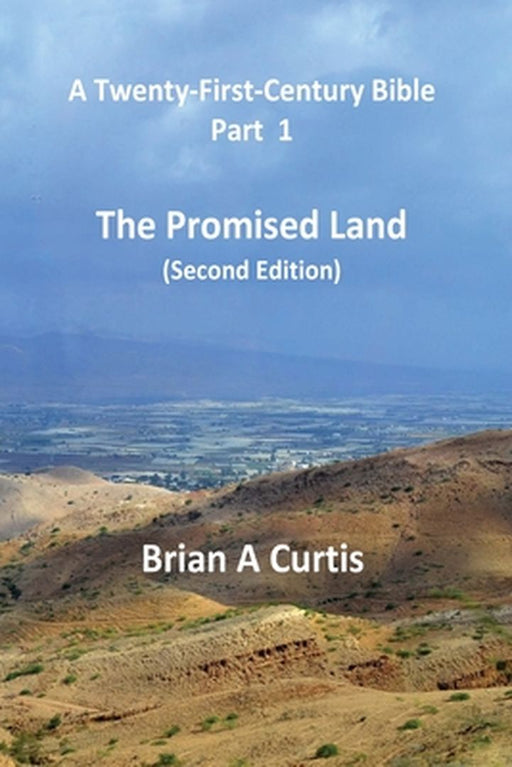 The Promised Land by Brian a. Curtis