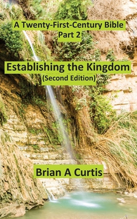 Establishing the Kingdom by Brian a. Curtis