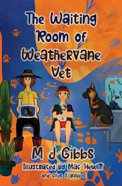 The Waiting Room of Weathervane Vet by M. J. Gibbs
